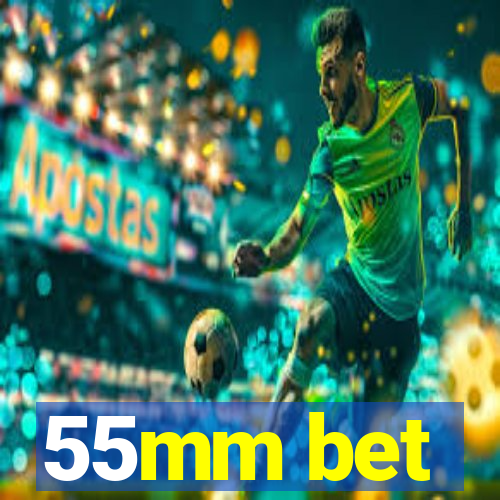 55mm bet